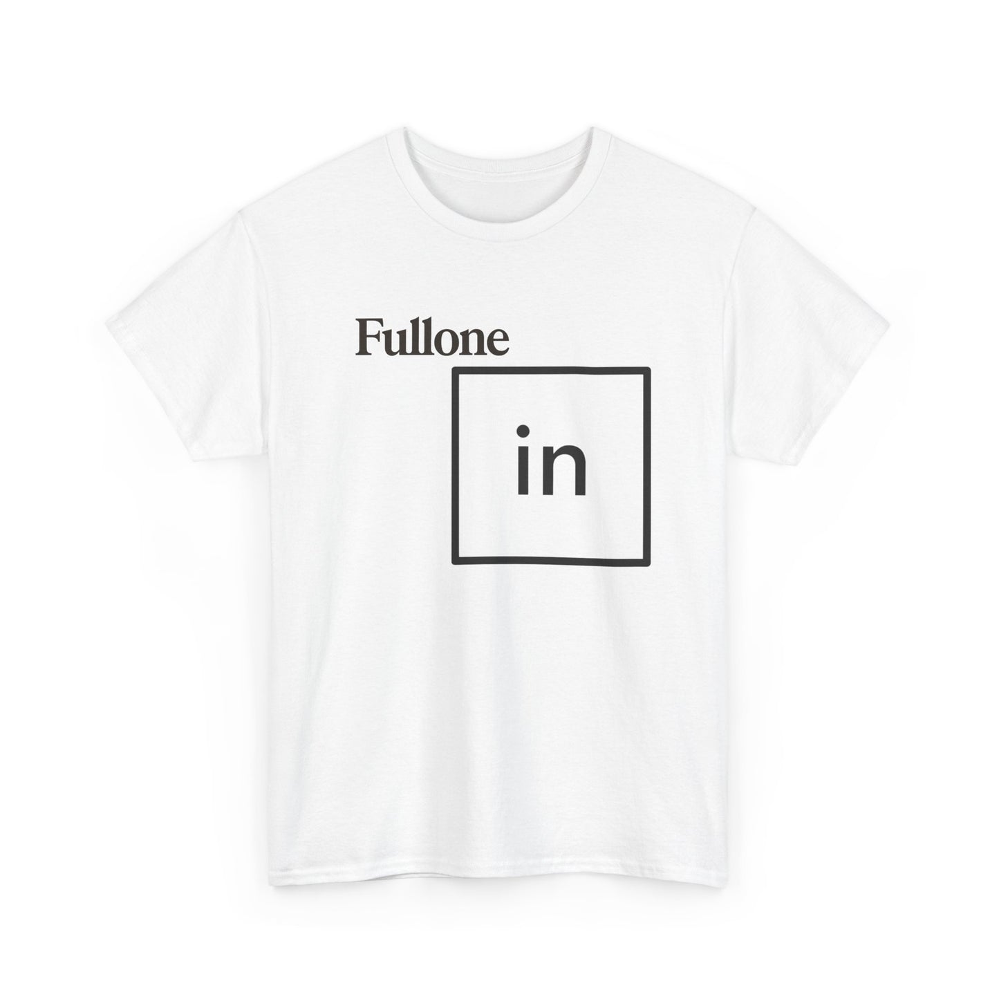 Fullone "in" Graphic Tee — Minimalist Wordplay T-Shirt