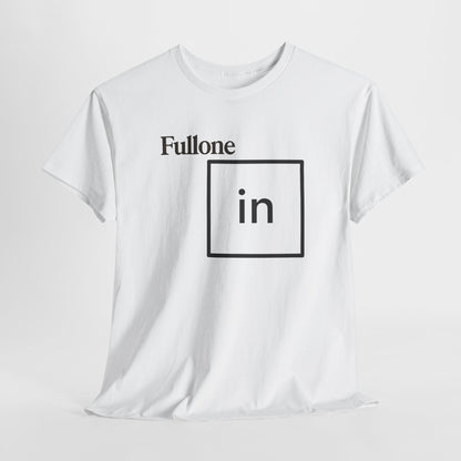 Fullone "in" Graphic Tee — Minimalist Wordplay T-Shirt
